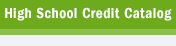 High School Credit Catalog